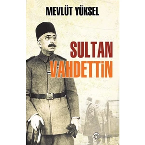 Sultan Vahdettin  - Mevlüt Yüksel