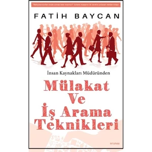 Eser Adı Mülakat Ve İş Arama Teknikleri - Fatih Baycan
