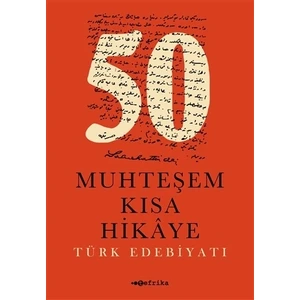 50 Muhteşem Kısa Hikaye – Türk Edebiyatı