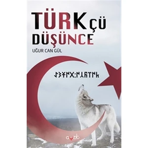 Türkçü Düşünce - Uğur Can Gül