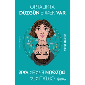 Ortalıkta Düzgün Erkek Var - Yunus Sezener