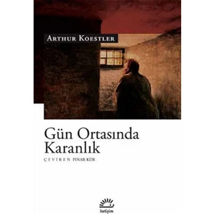 Gün Ortasında Karanlık - Arthur Koestler