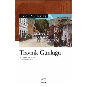 Travnik Günlüğü - İvo Andriç