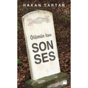 Ölümün İlanı: Son Ses