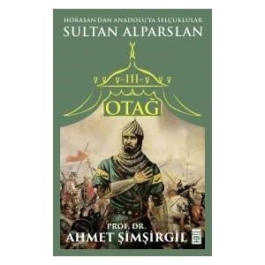 Otağ 3 / Sultan Alparslan - Ahmet Şimşirgil