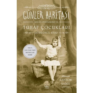 Günler Haritası: Bayan Peregrine’in Tuhaf Çocukları 4 - Ciltli - Ransom Riggs