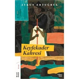 Keyfekader Kahvesi - Aykut Ertuğrul