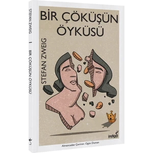 Bir Çöküşün Öyküsü - Stefan Zweig