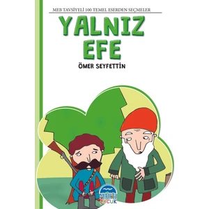 4. Sınıf 100 Temel Eserden Seçmeler Set 1 Yalnız Efe / Ömer Seyfettin - Mehmet Orhan