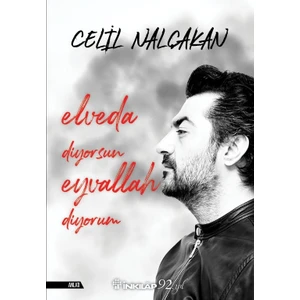 Elveda Diyorsun Eyvallah Diyorum - Celil Nalçakan