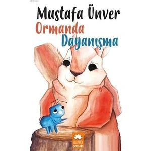 Ormanda Dayanışma - Mustafa Ünver