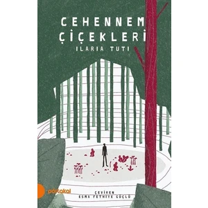 Cehennem Çiçekleri - Ilaria Tuti
