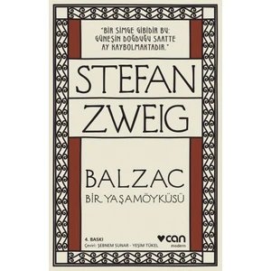 Balzac: Bir Yaşamöyküsü - Stefan Zweig