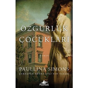 Özgürlük Çocukları - Paullina Simons