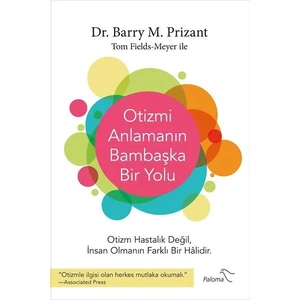 Otizmi Anlamanın Bambaşka Bir Yolu -  Barry M. Prizant