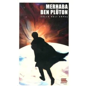 Merhaba Ben Plüton - Süllü Veli Arpaç