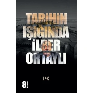 Tarihin Işığında - İlber Ortaylı