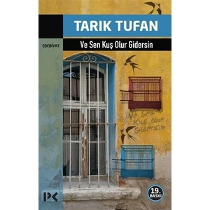 Ve Sen Kuş Olur Gidersin - Tarık Tufan