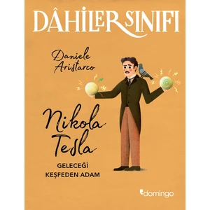 Dâhiler Sınıfı:Nikola Tesla Geleceği Keşfeden Adam - Daniele Aristarco