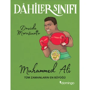 Dâhiler Sınıfı:Muhammed Ali Tüm Zamanların En Büyüğü - Davide Morosinotto