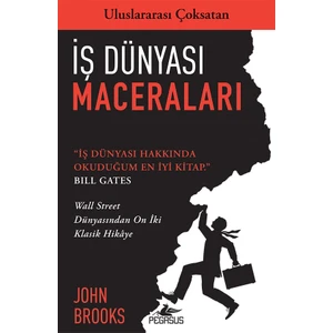 İş Dünyası Maceraları:Wall Street Dünyasından On İki Klasik Hikâye - John Brooks