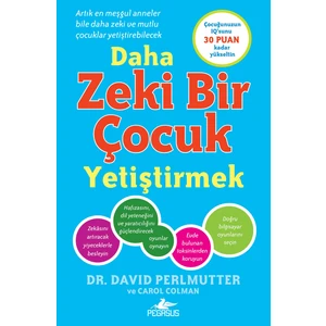 Daha Zeki Bir Çocuk Yetiştirmek - David Perlmutter