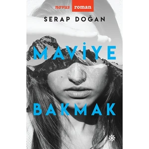 Maviye Bakmak - Serap Doğan