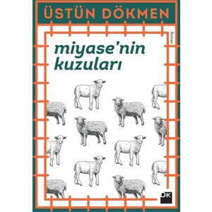 Miyase'nin Kuzuları - Üstün Dökmen