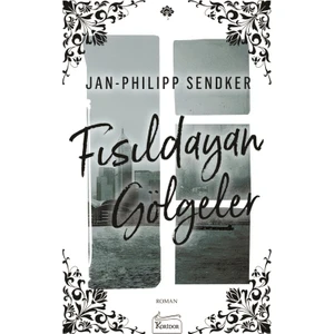 Fısıldayan Gölgeler - Jan - Philipp Sendker