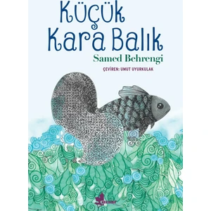 Küçük Kara Balık - Samed Behrengi