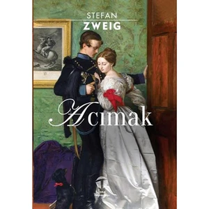 Acımak - Stefan Zweig