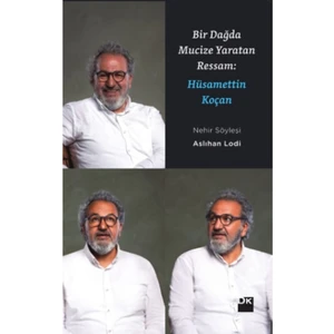Bir Dağda Mucize Yaratan Ressam: Hüsamettin Koçan