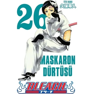 Bleach 26. Cilt - Maskaron Dürtüsü