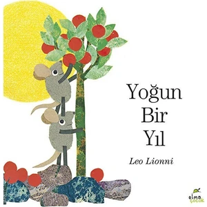 Yoğun Bir Yıl (Ciltli)- Leo Lionni