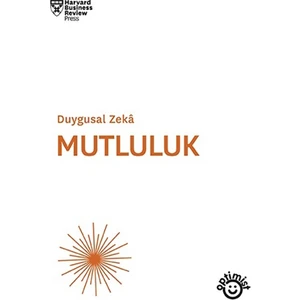 Mutluluk - Harvard Business Review
