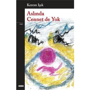 Aslında Cennet de Yok - Kerem Işık