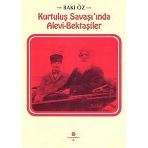 Kurtuluş Savaşı'nda Alevi-Bektaşiler - Baki Öz