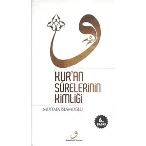Kuran Surelerinin Kimliği-Mustafa İslamoğlu