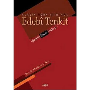 Akçağ Yayınları Klasik Türk Şiirinde Edebi Tenkit-Menderes Coşkun