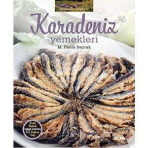 Soframda Anadolu: Karadeniz Yemekleri (Ciltli) -M. Faruk Bayrak