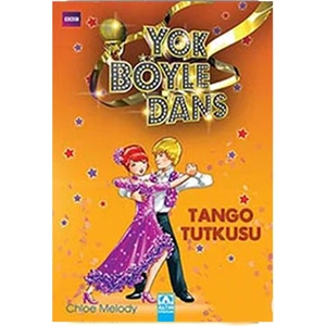 Yok Böyle Dans - Tango Tutkusu-Chloe Melody