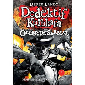 Dedektif Kurukafa (Ciltli) - Ölümcül Sarmal - Derek Landy