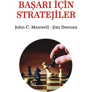 Başarı İçin Stratejiler-John C. Maxwell