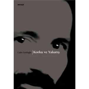 Korku Ve Yakarış-Cahit Zarifoğlu