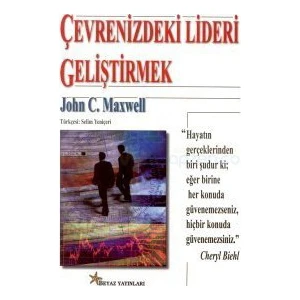 Çevrenizdeki Lideri Geliştirmek-John C. Maxwell