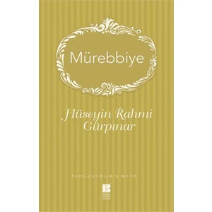 Mürebbiye Sadeleştirilmiş Metin - Hüseyin Rahmi Gürpınar