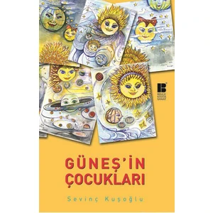 Güneş'İn Çocukları-Sevinç Kuşoğlu