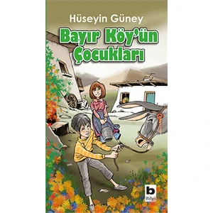 Bayır Köy’Ün Çocukları - Hüseyin Güney