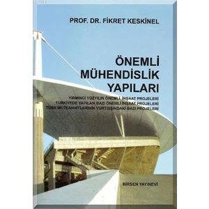 Önemli Mühendislik Yapıları-Fikret Keskinel