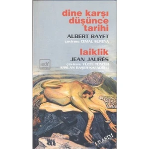 Dine Karşı Düşünce Tarihi / Laiklik - Albert Bayet